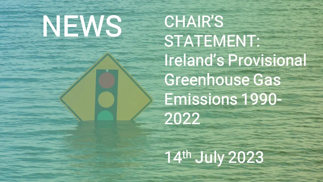 CHAIR’S STATEMENT: Ireland’s Provisional Greenhouse Gas Emissions 1990-2022